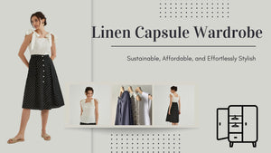 Linen Capsule Wardrobe: Sustainable, Affordable, and Effortlessly Stylish