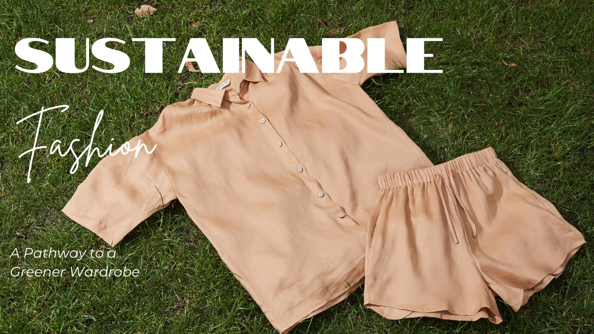 Sustainable Fashion: A Pathway to a Greener Wardrobe